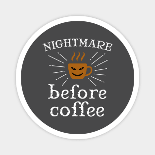 Nightmare Before Coffee Magnet